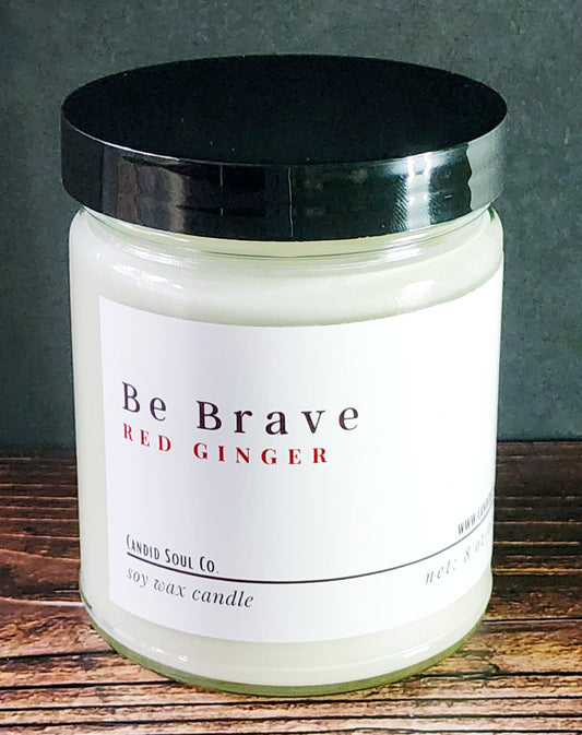 Be Brave: Scented Soy Wax Affirmation Candle
