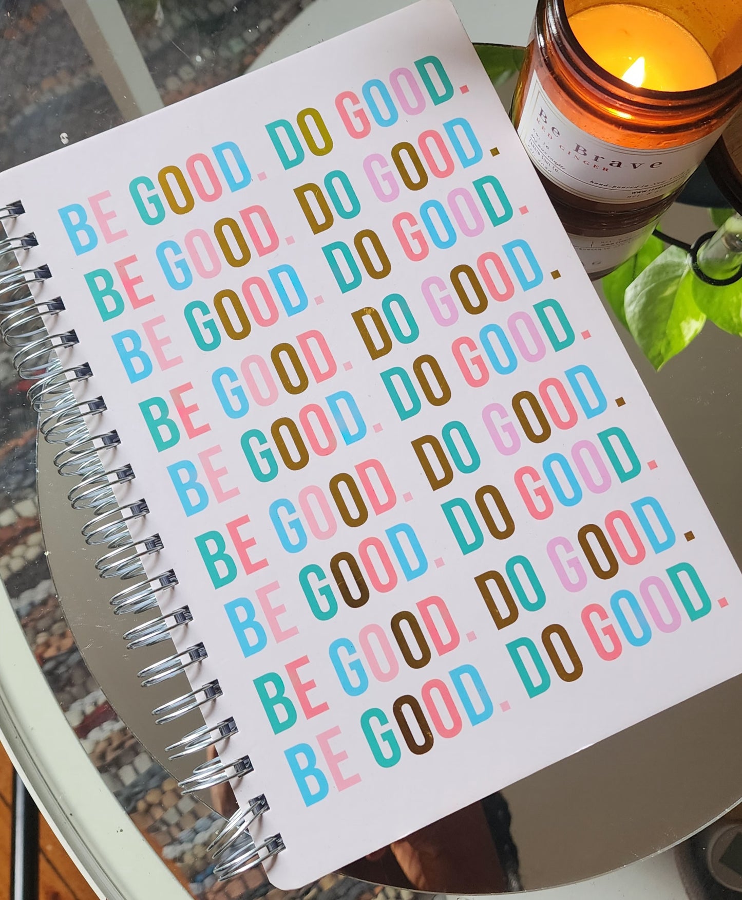 Journal: Be Good Do Good